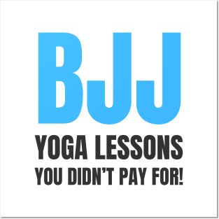 BJJ: Yoga Lessons You Didn't Pay For! Posters and Art